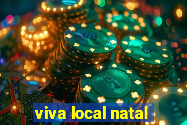 viva local natal